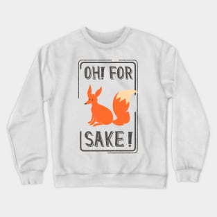 Oh no sake fox Crewneck Sweatshirt